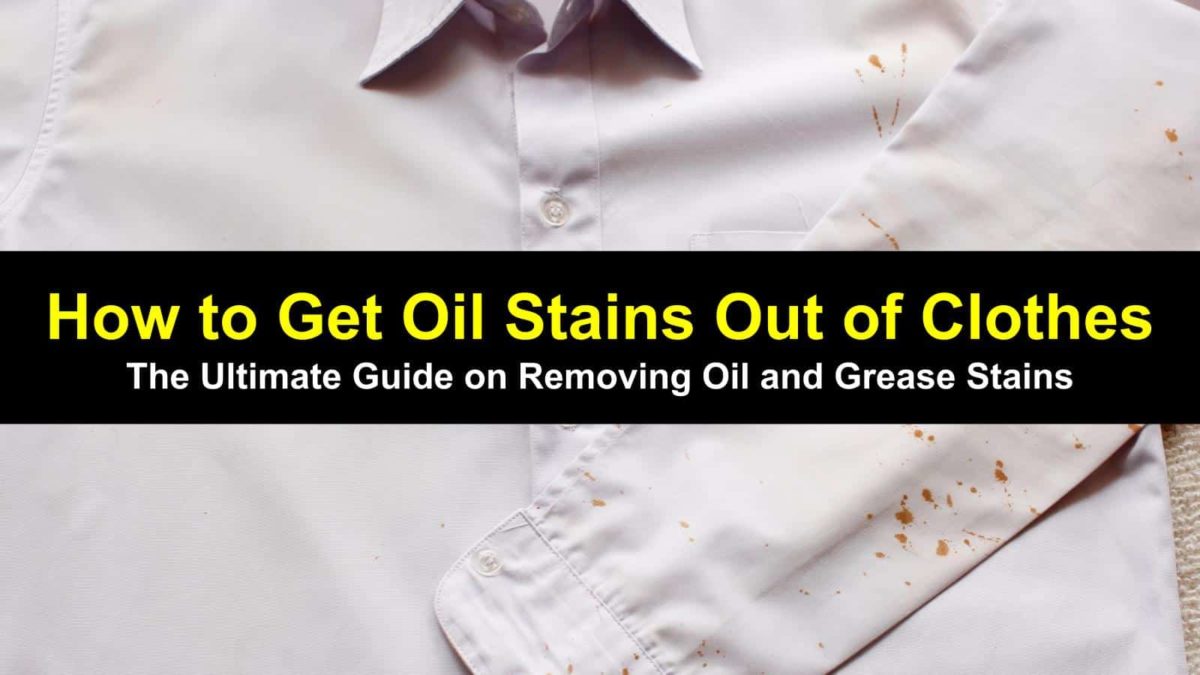 how-to-get-oil-stains-out-of-clothes